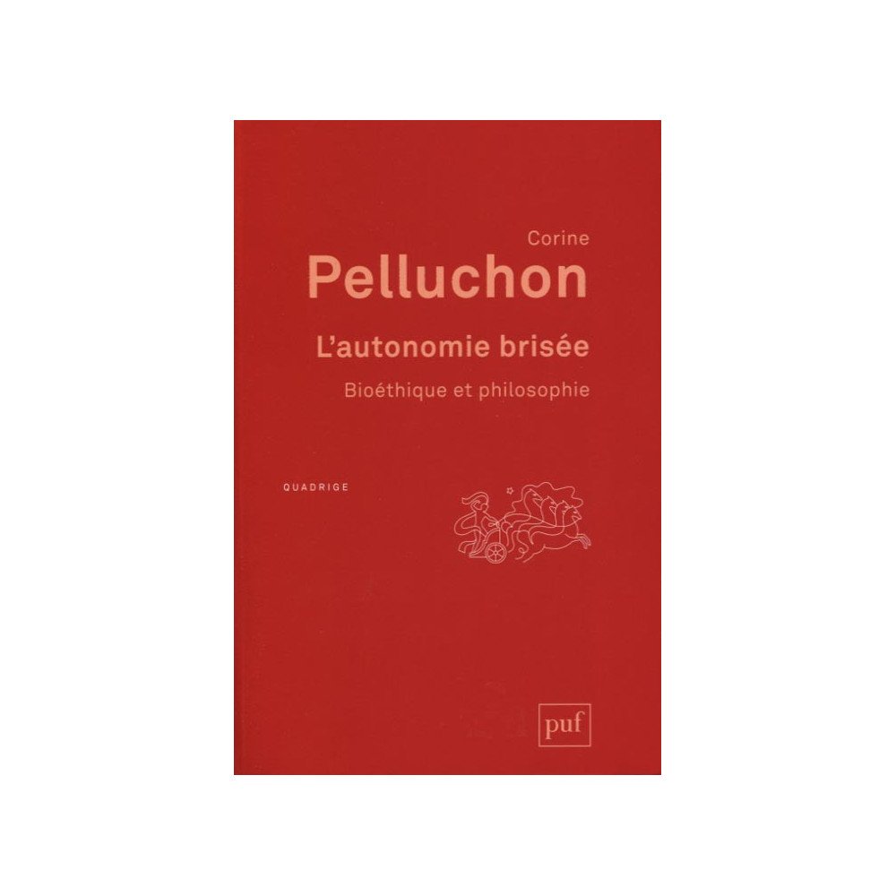 L'autonomie brisée - Bioéthique et philosophie