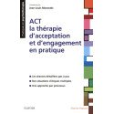 ACT - La thérapie d'acceptation et d'engagement en pratique
