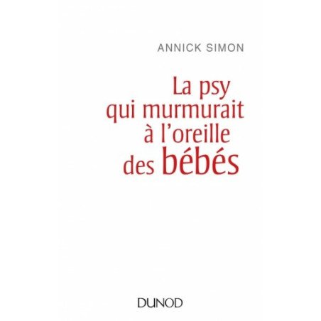 Le psy qui murmurait à l'oreille des bébés