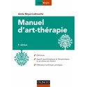 Manuel d'art-thérapie (4éd) - Définitions, Aspects psychologiques et thérapeutiques