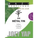 Bazi profilage - Les 10 Maîtres du jour - Xin Métal Yin