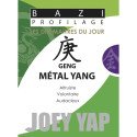Bazi profilage - Les 10 Maîtres du jour - Geng Métal Yang