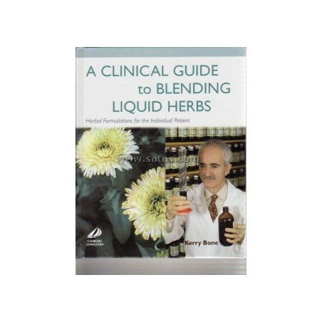 A CLINICAL GUIDE TO BLENDING LIQUID HERBS