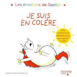 Les émotions de Gaston - Je suis en colère   Avec un exercice de sophr