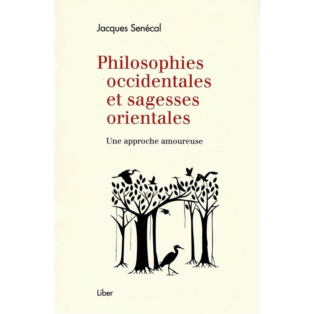 Philosophies occidentales et sagesses orientales - Une approche amoure