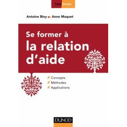 Se former à la relation d'aide - Concepts, méthodes applications