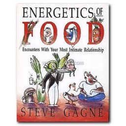Energetics of Food - Encounters With Your Most Intimate Relationship