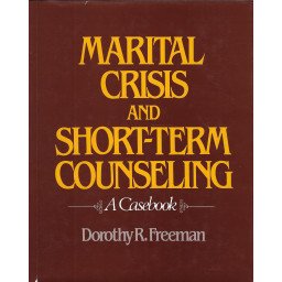 Marital Crisis and Short-Term Counseling - A Casebook