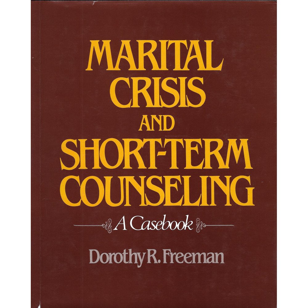 Marital Crisis and Short-Term Counseling - A Casebook