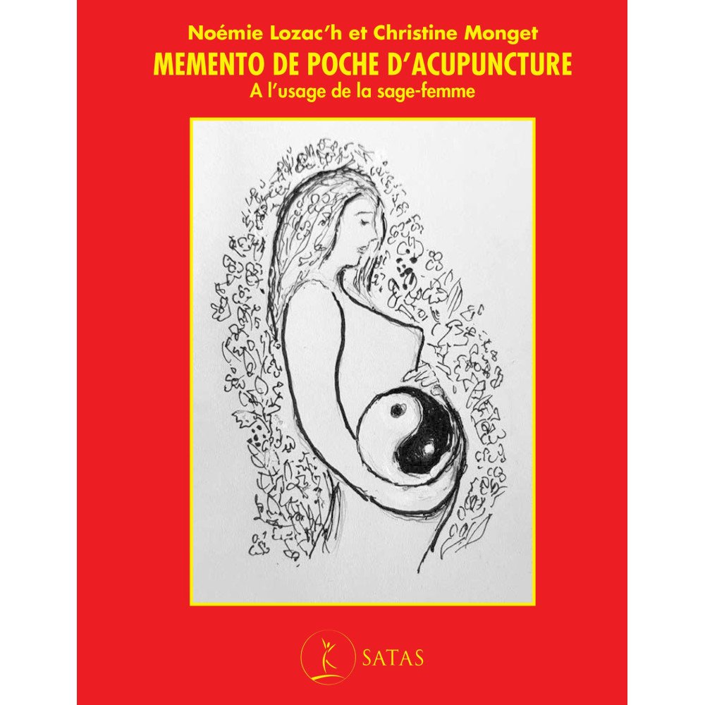 Memento de poche d'acupuncture - A l'usage de la sage-femme Memento de poche d'acupuncture - A l'usage de la sage-femme