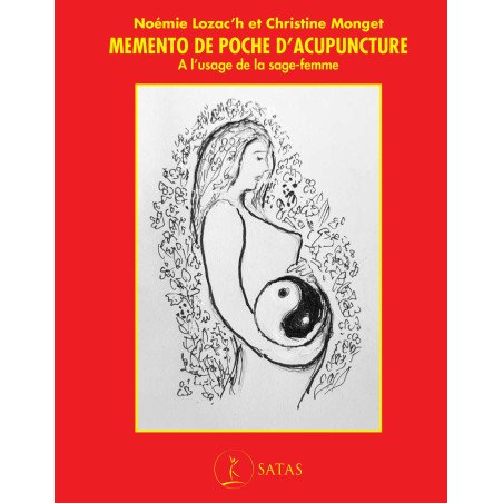 Memento de poche d'acupuncture - A l'usage de la sage-femme