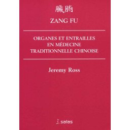 Zang Fu - Organes et entrailles en médecine traditionnelle chinoise (B