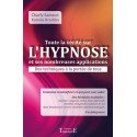 Toute la vérité sur l'hypnose et ses nombreuses applications - Des techniques à la portée de tous