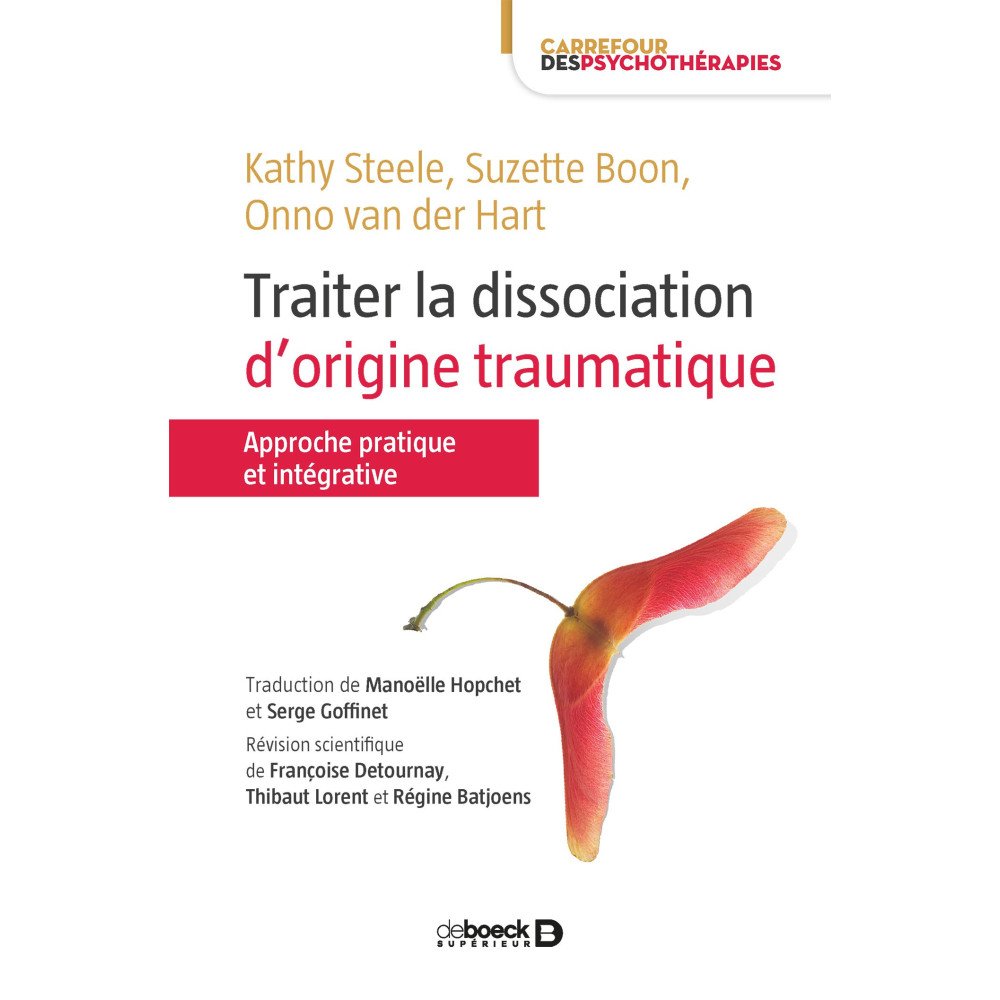 Traiter la dissociation d'origine traumatique - Approche pratique et i