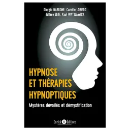 Hypnose et thérapies hypnotiques - Mystères dévoilés et légendes démys