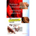 Pratiques homéopathiques en gynécologie-obstétrique - 40 prescriptions en situation clinique