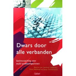 Dwars door alle verbanden - Gezinscoaching voor multi-probleemgezinnen