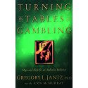 Turning the Tables on Gambling - Hope and Help for an Addictive Behavior