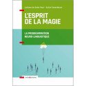 L'Esprit de la Magie - La Programmation Neuro-Linguistique    3e édition