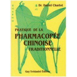 Pratique de la pharmacopée chinoise traditionnelle