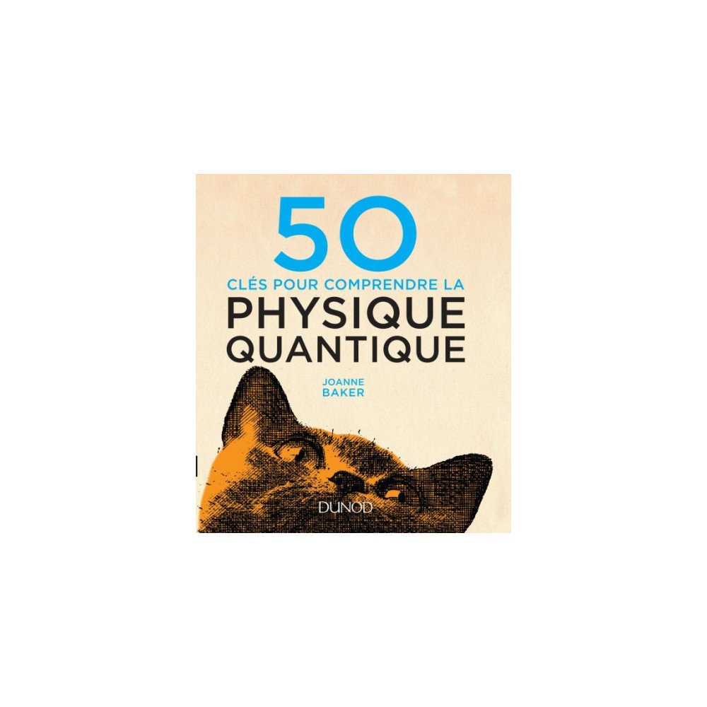 50 clés pour comprendre la physique quantique