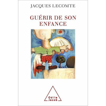 Guérir de son enfance