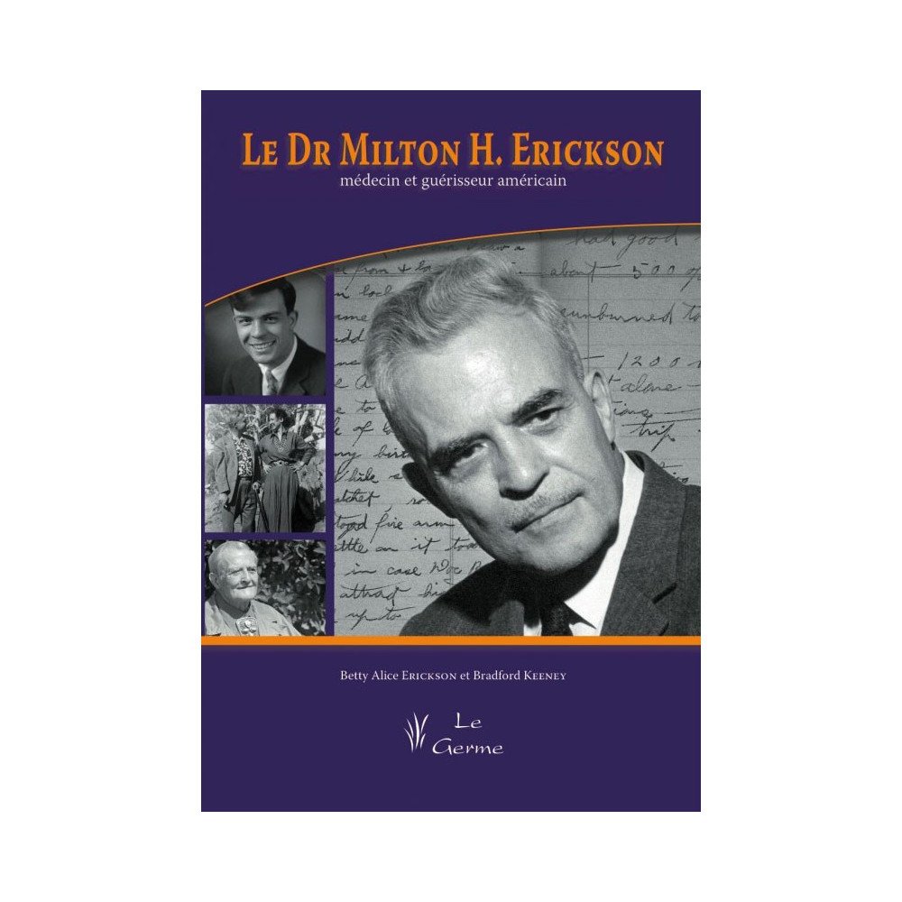 Le Dr Milton H. Erickson, médecin et guérisseur américain    (Bleu - l