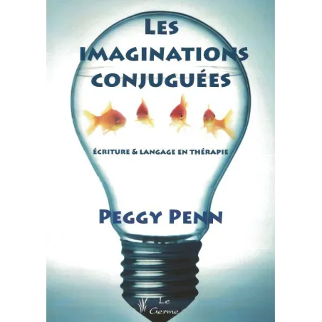 Les imaginations conjuguées - Ecriture et langage en thérapie    (Bleu