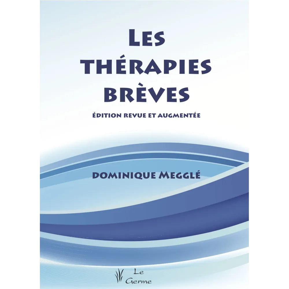 Les thérapies brèves - Edition revue et augmentée    (Bleu - légèremen
