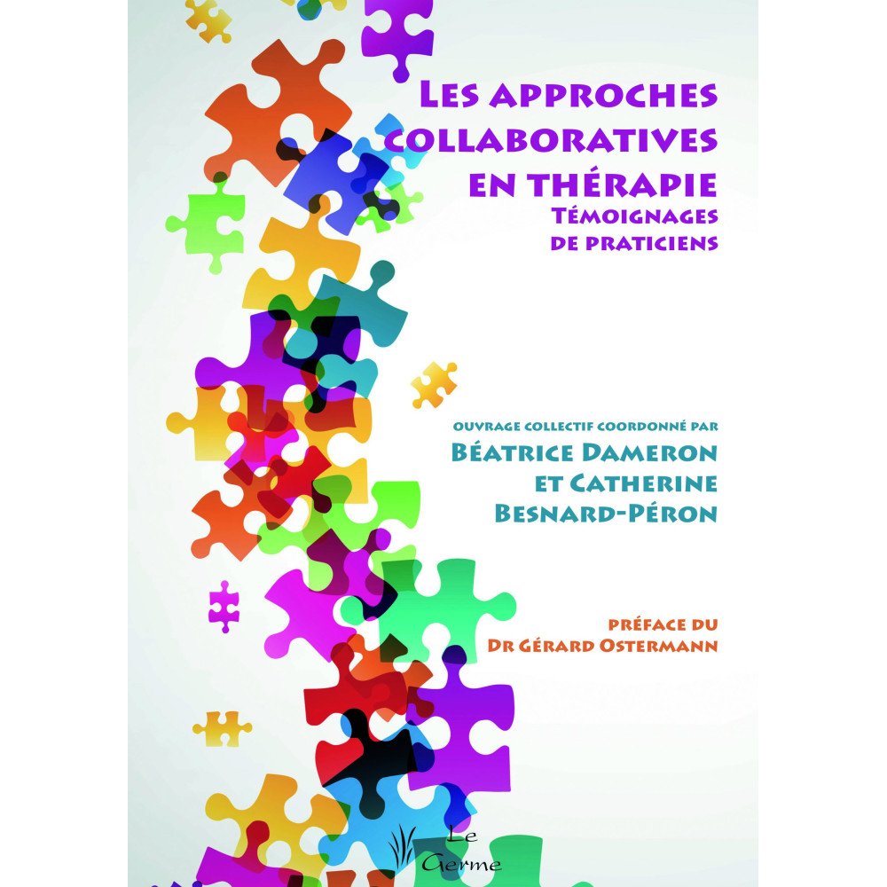 Les approches collaboratives en thérapie - témoignages de praticiens  