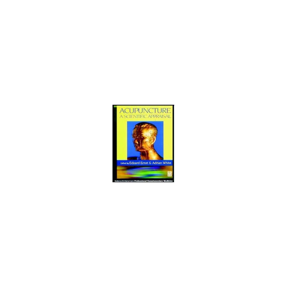 ACUPUNCTURE. A SCIENTIFIC APPRAISAL 1ed. ACUPUNCTURE. A SCIENTIFIC APPRAISAL 1ed.
