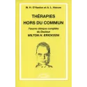 Thérapies hors du commun - L'oeuvre clinique complète du Docteur Milton H. Erickson (légèrmnt abîmé)