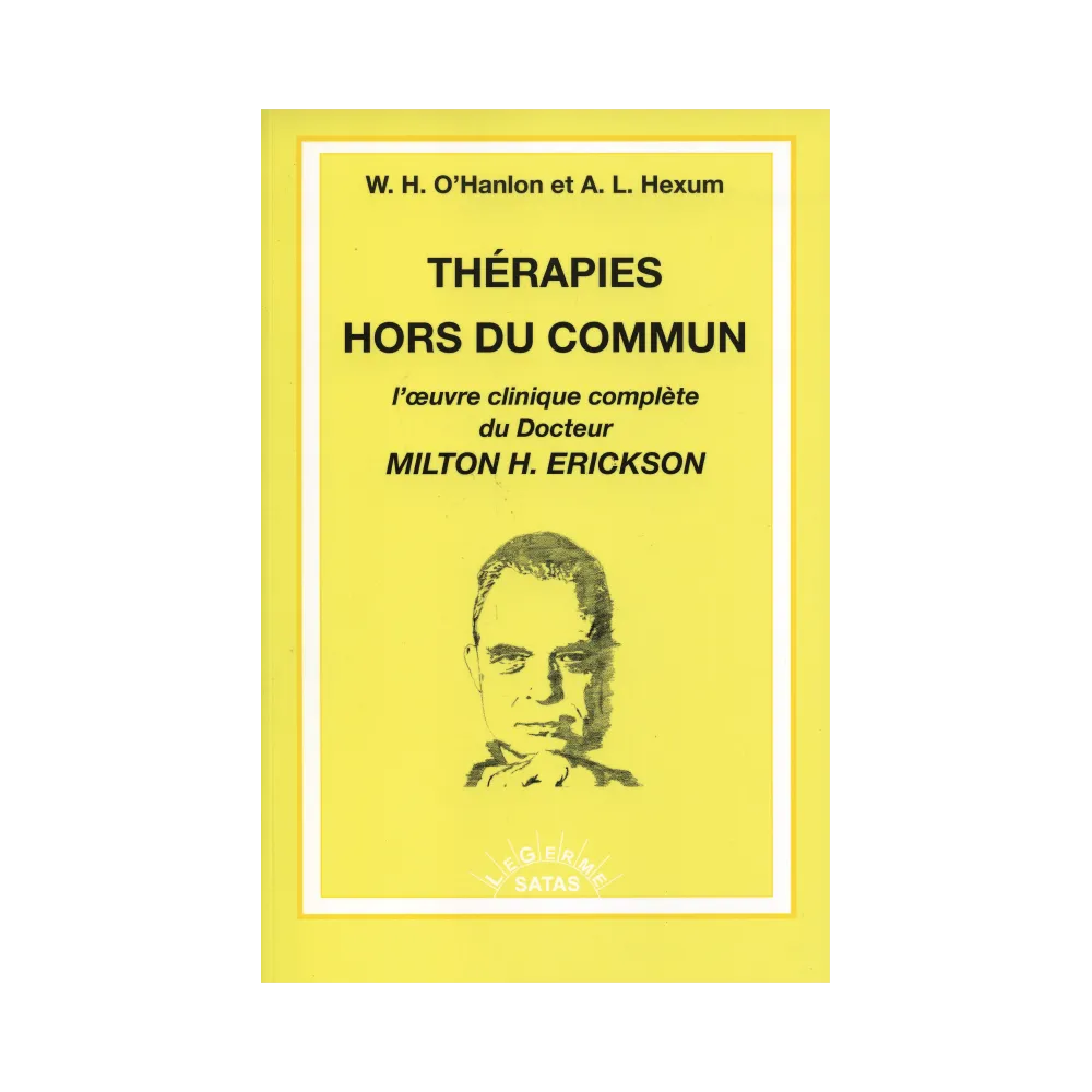Thérapies hors du commun - L'oeuvre clinique complète du Docteur Milton H. Erickson (légèrmnt abîmé)