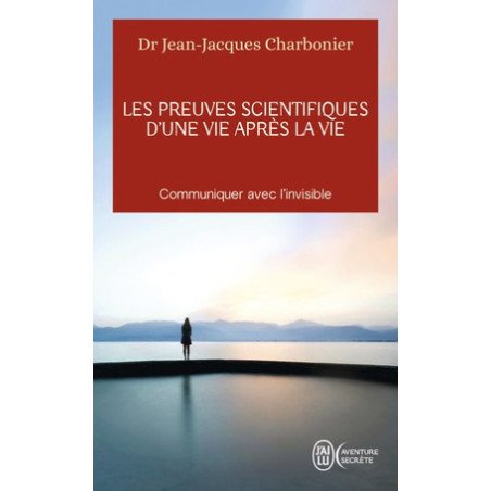 Les preuves scientifiques d'une vie après la vie - Communiquer avec l'