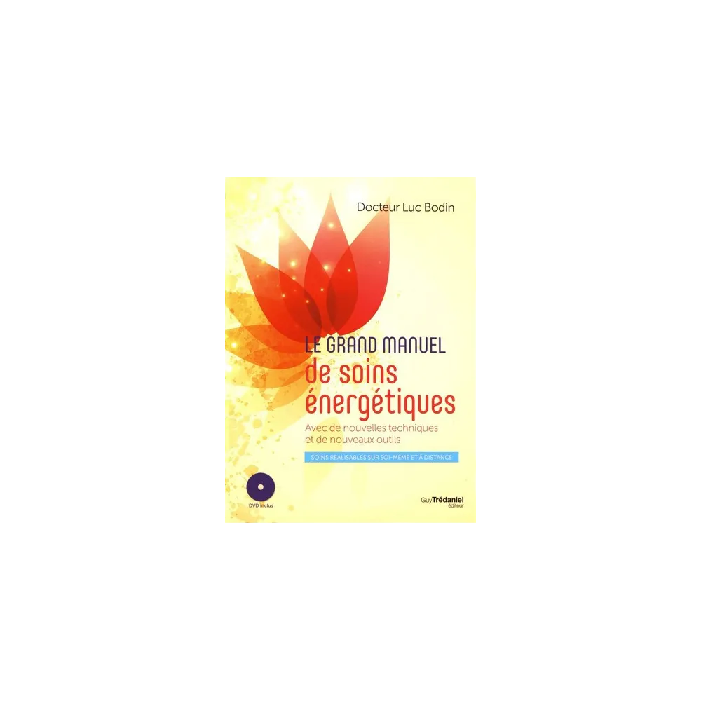 Le grand manuel de soins énergétiques (+DVD) Le grand manuel de soins énergétiques (+DVD)