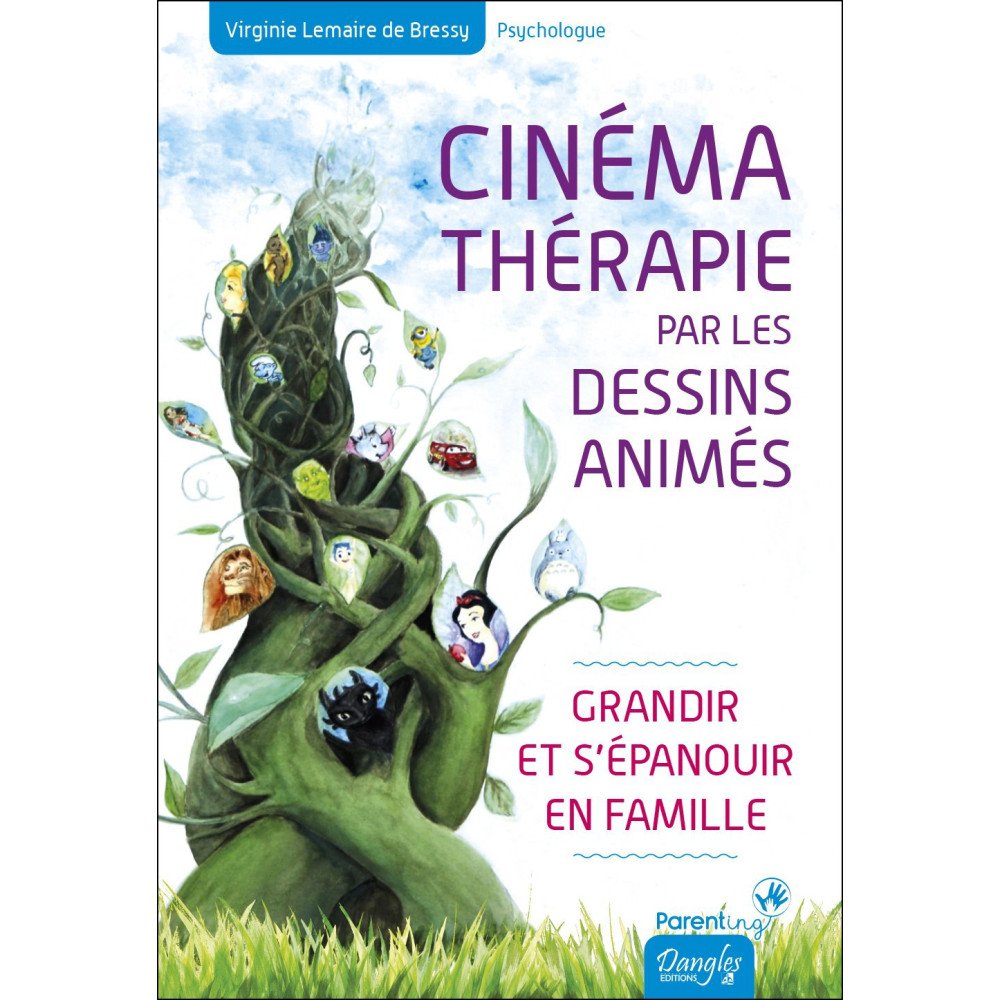 Cinémathérapie par les dessins animés - Grandir et s'épanouir en famille