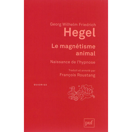 Le magnétisme animal - Naissance de l'hypnose    2e édition