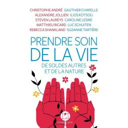 Prendre soin de la vie, de soi, des autres et de la nature