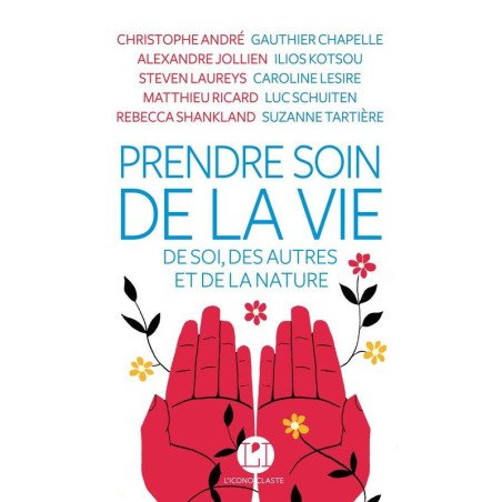 Prendre soin de la vie, de soi, des autres et de la nature