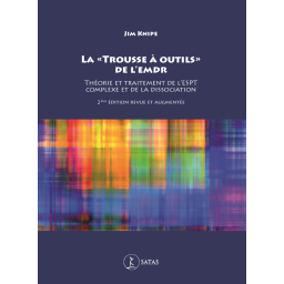 La "Trousse à outils" de l'EMDR - Théorie et traitement de l'ESPT comp