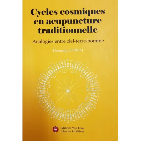 Cycles cosmiques en acupuncture traditionnelle - Analogies entre ciel-