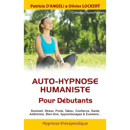 Auto-hypnose humaniste - Pour Débutants