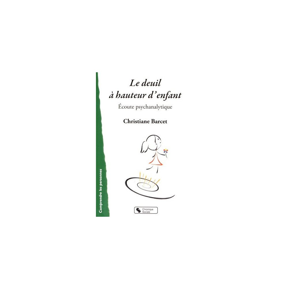 Le deuil à hauteur d'enfant - Ecoute psychanalytique Le deuil à hauteur d'enfant - Ecoute psychanalytique