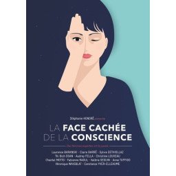 La face cachée de la conscience - 12 femmes expertes ont la parole