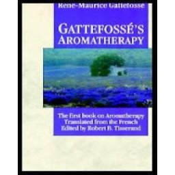 Gattefossé's Aromatherapy