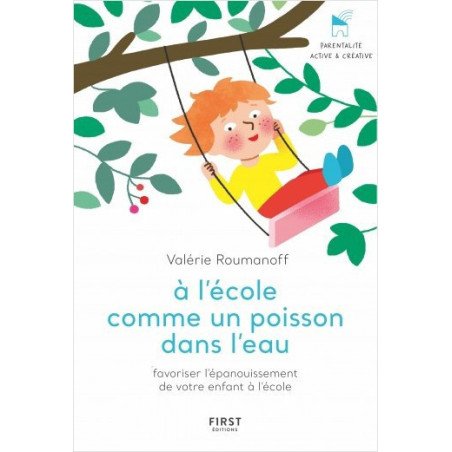 A l'école comme un poisson dans l'eau - Favoriser l'épanouissement de 