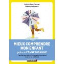 Mieux comprendre mon enfant grâce à l'ennéagramme - 9 profils pour mieux le connaître..