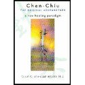 Chen-Chiu, the Original Acupuncture - A new healing paradigm