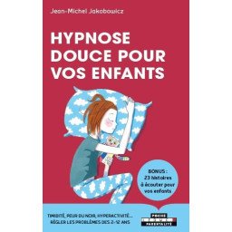 Hypnose douce pour les enfants - Bonus 25 histoires à écouter pour vos