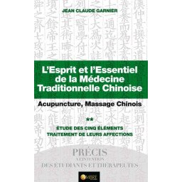 L'esprit et l'essentiel de la MTC, Acupuncture, Massage Chinois - Etud